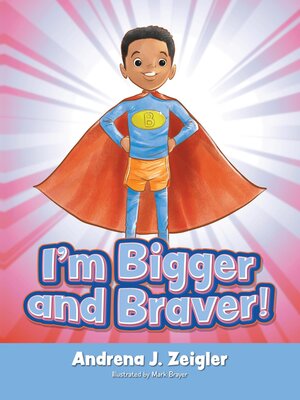cover image of I'm Bigger and Braver